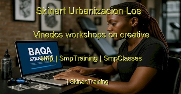 Skinart Urbanizacion Los Vinedos workshops on creative smp | SmpTraining | SmpClasses | SkinartTraining-Peru